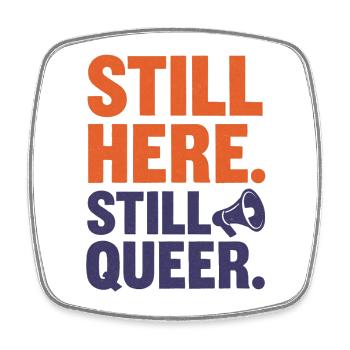 Still Here. Still Queer. – Queer & Proud - Viereckiger Kühlschrankmagnet - Weiß - Vorne