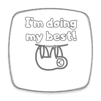 I'm Doing My Best Shirt - Anti-Burnout Statement - Square fridge magnet - white - Front