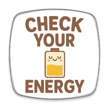 Check Your Energy – Recharge Your Energy - Square fridge magnet - white - Front