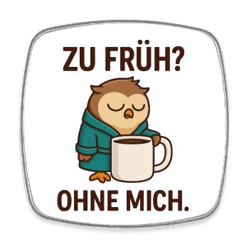 Müder Eulenkaffee Morgenmotivation - Viereckiger Kühlschrankmagnet - Weiß - Vorne