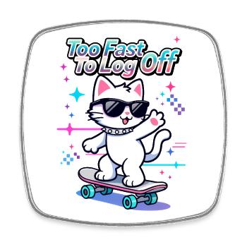 🐱 Cat Skater with Goggles – Too Fast To Log Off - Square fridge magnet - white - Front