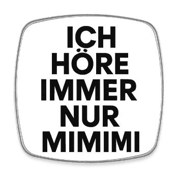Mimimi Disant Humour Drôle - Magnet carré - blanc - Devant