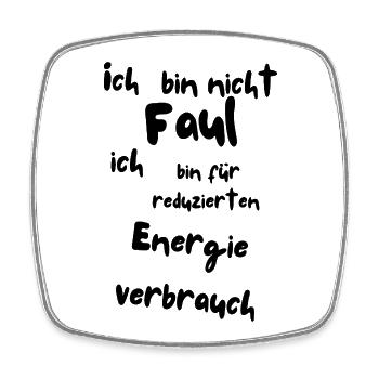 I'm not lazy - Square fridge magnet - white - Front