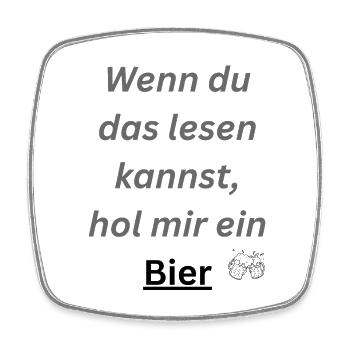 Hol mir Bier - Viereckiger Kühlschrankmagnet - Weiß - Vorne