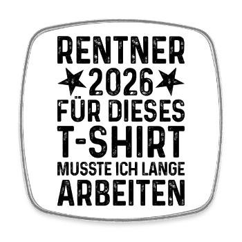 Rentner 2026 TShirt Grunge Rente Sprüche Ruhestand - Viereckiger Kühlschrankmagnet - Weiß - Vorne