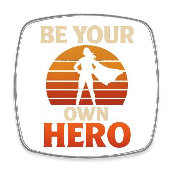 Be Your Own Hero – Stylisches Empowerment Statemen - Viereckiger Kühlschrankmagnet - Weiß - Vorne