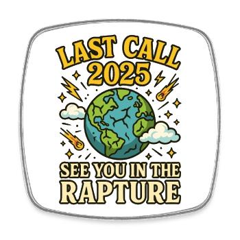 Last call 2025 - Square fridge magnet - white - Front
