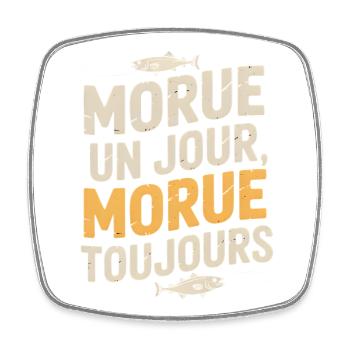 Morue Un Jour Morue Toujours - Magnet carré - blanc - Devant