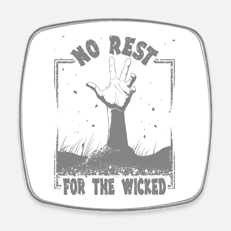 No rest for the wicked - Square fridge magnet - white
