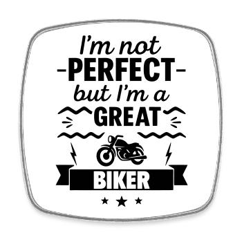 Not perfect but a great biker - Square fridge magnet - white - Front
