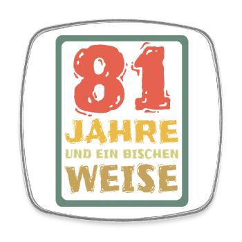 Spruch 81 - Viereckiger Kühlschrankmagnet - Weiß - Vorne
