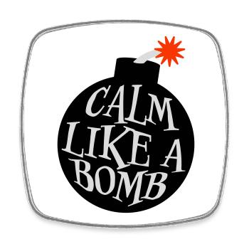 Calme comme une bombe Paradoxe Ironie Humour Blague explosive - Magnet carré - blanc - Devant