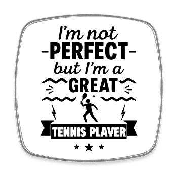 Ich bin nicht perfekt, aber ich bin ein großartiger Tennisspieler - Viereckiger Kühlschrankmagnet - Weiß - Vorne