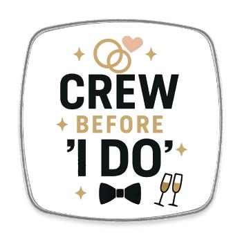 Crew before 'I Do' – Bachelor Party Crew Shirt - Square fridge magnet - white - Front