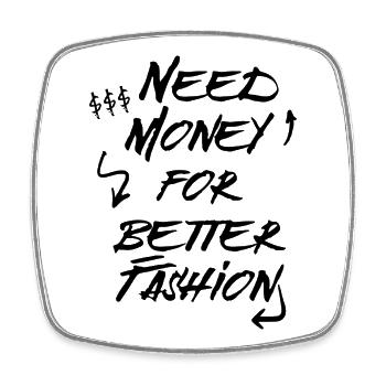 Need Money for Better Fashion – Trend Hoodie - Viereckiger Kühlschrankmagnet - Weiß - Vorne