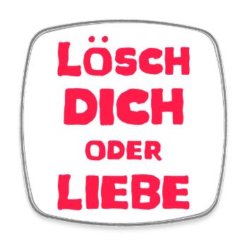 Lustige Sprüche Design Liebe Lösch dich - Viereckiger Kühlschrankmagnet - Weiß - Vorne