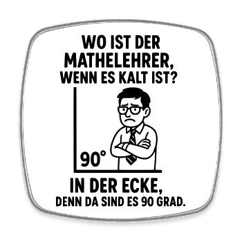 90 Degree Corner Teacher Math Joke - Square fridge magnet - white - Front