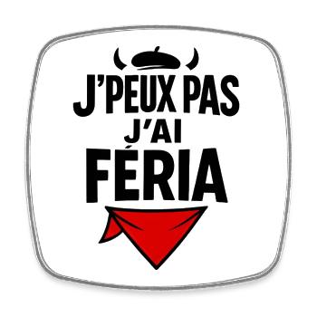 J'peux pas j'ai féria  - Magnet carré - blanc - Devant