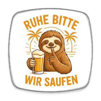 Ruhe Bitte Wir Saufen Sloth - Viereckiger Kühlschrankmagnet - Weiß - Vorne