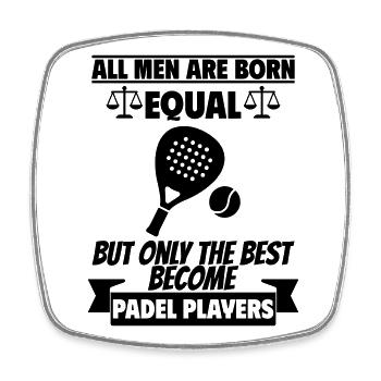 All men are born equal: padel players - Square fridge magnet - white - Front