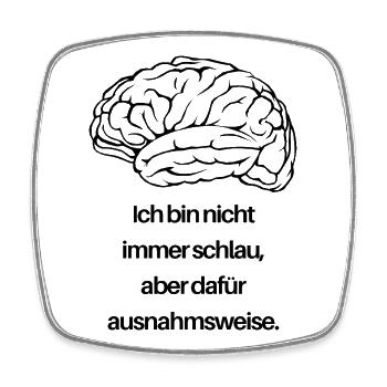 Nicht schlau, aber ausnahmsweise - Viereckiger Kühlschrankmagnet - Weiß - Vorne