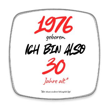 1976 geboren – immer noch 30, 50. Geburtstag - Viereckiger Kühlschrankmagnet - Weiß - Vorne
