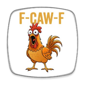 Funny F-CAW-F Chicken Meme Rooster Madness - Viereckiger Kühlschrankmagnet - Weiß - Vorne