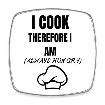I Cook Therefore I Am - Funny Cooking Quote - Viereckiger Kühlschrankmagnet - Weiß - Vorne