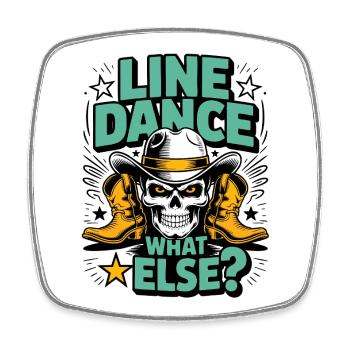 Line Dance What Else? - Viereckiger Kühlschrankmagnet - Weiß - Vorne