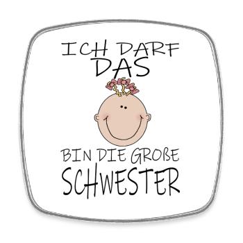 Darf das bin die Große Schwester - Viereckiger Kühlschrankmagnet - Weiß - Vorne