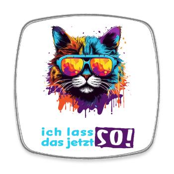 Mir egal! Ich lass das jetzt so!  - Viereckiger Kühlschrankmagnet - Weiß - Vorne