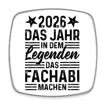 2026 The year in which legends graduate from high school - Square fridge magnet - white - Front