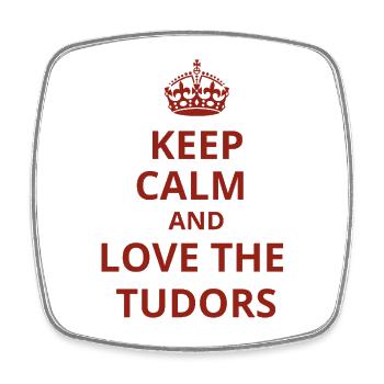 Keep calm and love the Tudors - Square fridge magnet - white - Front