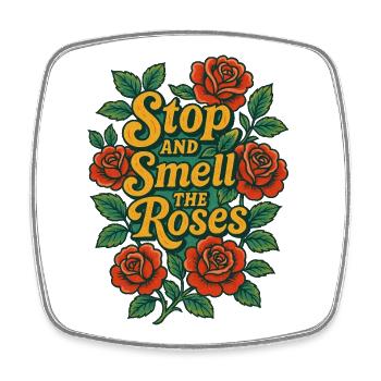 Halten Sie an und riechen Sie die Rosen blütig - Viereckiger Kühlschrankmagnet - Weiß - Vorne