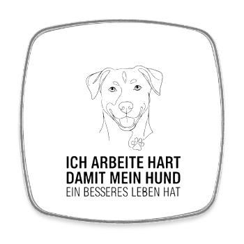 I work hard for my dog - Square fridge magnet - white - Front