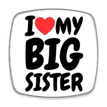 I Love My Big Sister Heart Family Funny - Square fridge magnet - white - Front