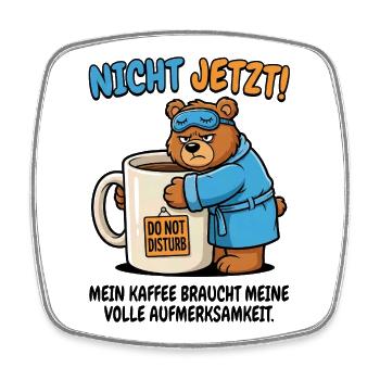 Not Now Bear Coffee Time - Square fridge magnet - white - Front