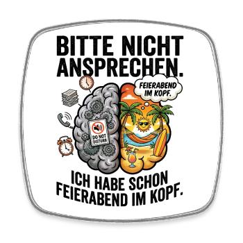 Feierabend Kopf-Konflikt - Viereckiger Kühlschrankmagnet - Weiß - Vorne
