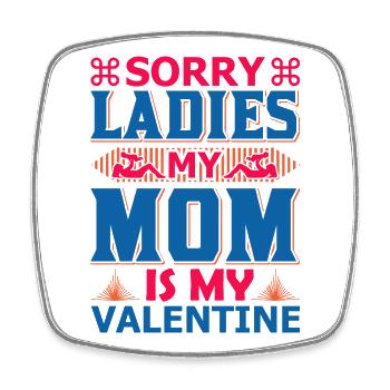 Entschuldigung, meine Mädels, meine Mutter ist mein Valentinstagshemd - Viereckiger Kühlschrankmagnet - Weiß - Vorne