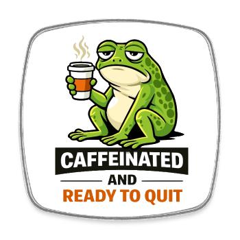 Koffeinhaltiger Frosch: Bereit aufzuhören - Viereckiger Kühlschrankmagnet - Weiß - Vorne