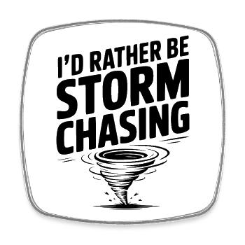 I'd Rather Be Storm Chasing - Square fridge magnet - white - Front