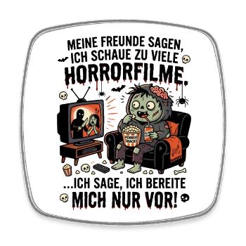 Zu viele Horrorfilme Humor Spruch - Viereckiger Kühlschrankmagnet - Weiß - Vorne