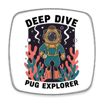 Deep Dive Pug Explorer Pug Diver - Square fridge magnet - white - Front