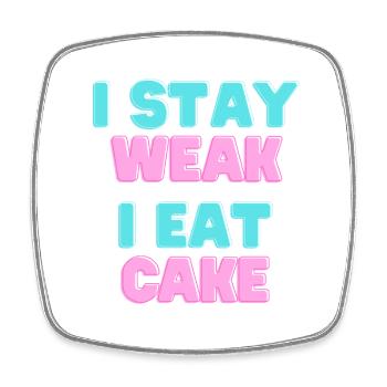 I STAY WEAK I EAT CAKE - Cake Motto - Square fridge magnet - white - Front