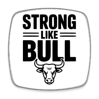 Strong Like Bull - Square fridge magnet - white - Front