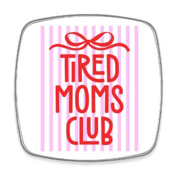 Tired Moms Club - Müde Mütter Club - Square fridge magnet - white - Front