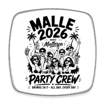 MALLE 2026 Party Crew 24/7 All Day, Every Day - Viereckiger Kühlschrankmagnet - Weiß - Vorne