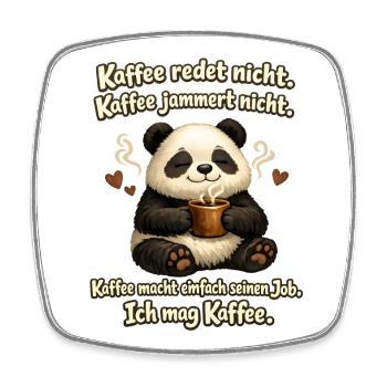 Kaffee Redet Nicht Kaffee Jammert Nicht Panda - Viereckiger Kühlschrankmagnet - Weiß - Vorne
