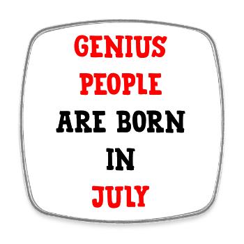 Birthday Birth The Geniuses of July - Square fridge magnet - white - Front