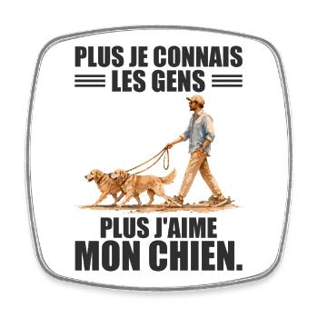 Je mehr ich meinen Hund liebe: Humor und Leidenschaft - Viereckiger Kühlschrankmagnet - Weiß - Vorne